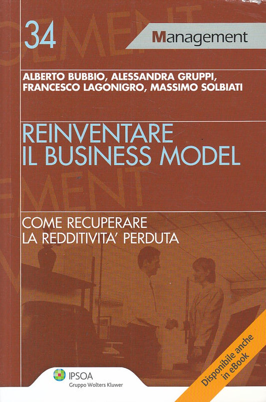 LZ- REINVENTARE IL BUSINESS MODEL -- IPSOA - MANAGEMENT -- 2011 - B - ZFS66