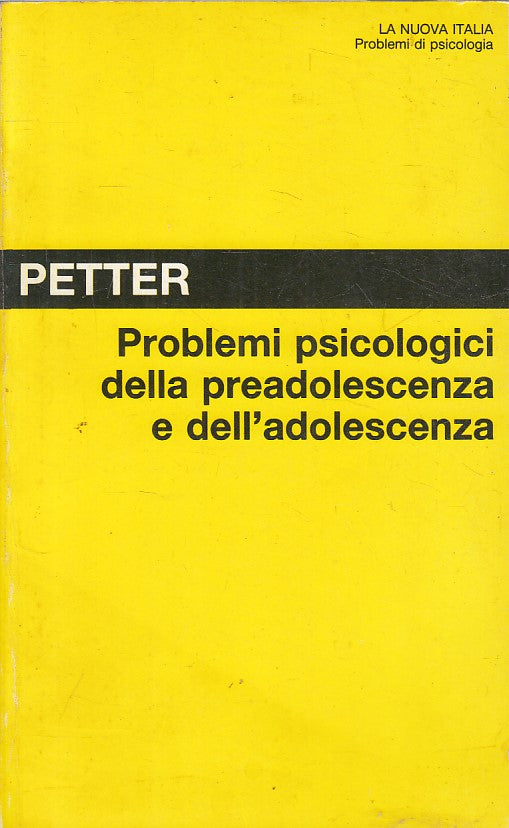 LS- PROBLEMI PSICOLOGICI ADOLESCENZA- PETTER- NUOVA ITALIA --- 1992 - B - ZFS243