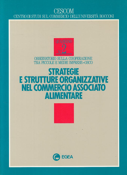 LZ- STRATEGIE E STRUTTURE NEL COMMERCIO ALIMENTARE -- EGEA --- 1990 - B - ZDS664