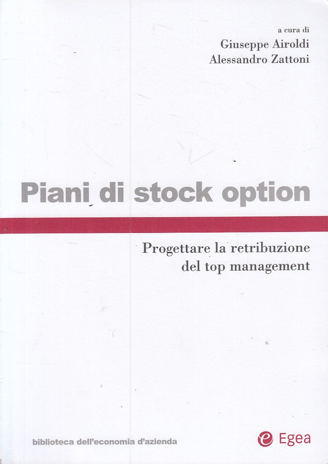 LZ- PIANI DI STOCK OPTION - AIROLDI ZATTONI - EGEA -- 1a ED. - 2001 - B - ZFS479