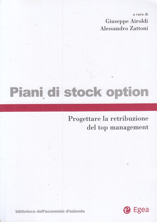 LZ- PIANI DI STOCK OPTION - AIROLDI ZATTONI - EGEA -- 1a ED. - 2001 - B - ZFS479