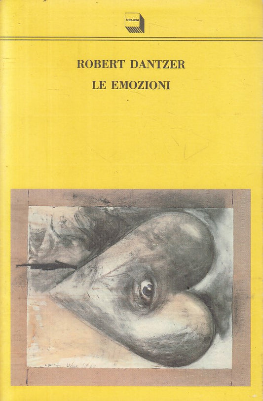 LS- LE EMOZIONI - ROBERT DANTZER - THEORIA - SONDE - 1a ED. - 1992 - B - ZFS87