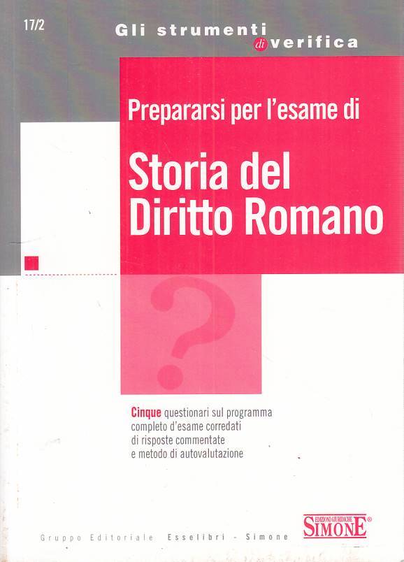 LZ- PREPARARSI PER L'ESAME STORIA DIRITTO ROMANO -- SIMONE -- 2009 - B - ZFS316