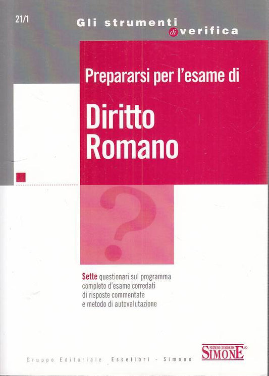 LZ- PREPARARSI -PER L'ESAME DI DIRITTO ROMANO -- SIMONE -- 2009 - B - ZFS429