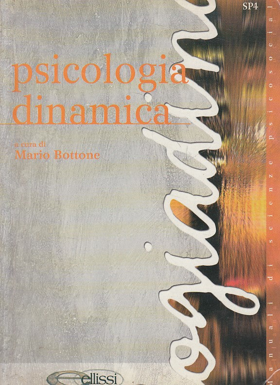 LS- PSICOLOGIA DINAMICA - BETTONE - ELLISSI - MANUALI -- 2000 - B - YFS582