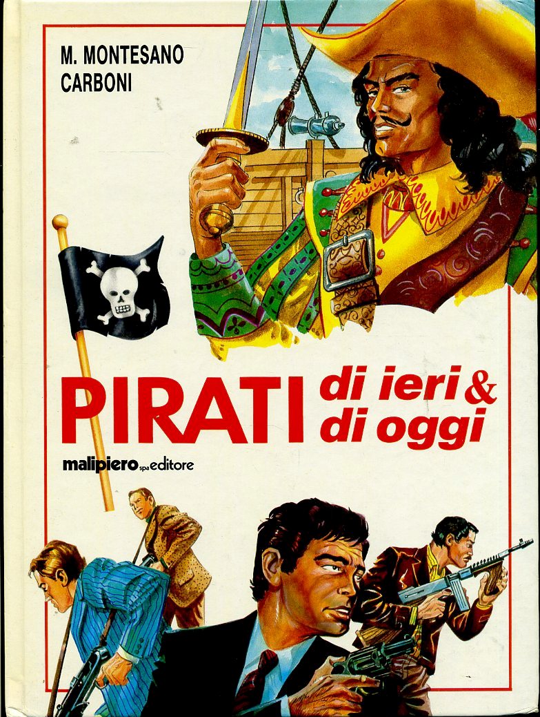 LB- PIRATI DI IERI & DI OGGI - CARBONI - MALIPIERO --- 1990 - C - YFS615