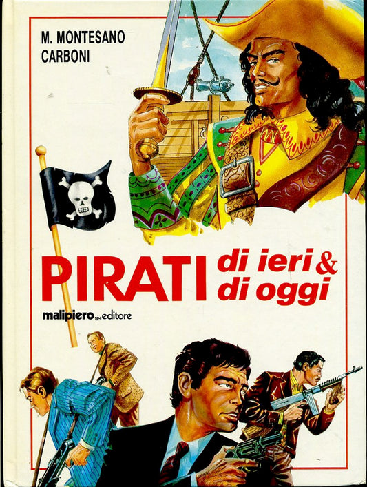 LB- PIRATI DI IERI & DI OGGI - CARBONI - MALIPIERO --- 1990 - C - YFS615