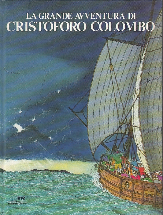 LB- LA GRANDE AVVENTURA DI CRISTOFORO COLOMBO -- MALIPIERO --- 1991- C- YFS701