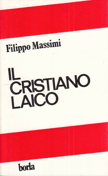 LS- IL CRISTIANO LAICO - FILIPPO MASSIMI - BORLA --- 1985 - B - ZTS124