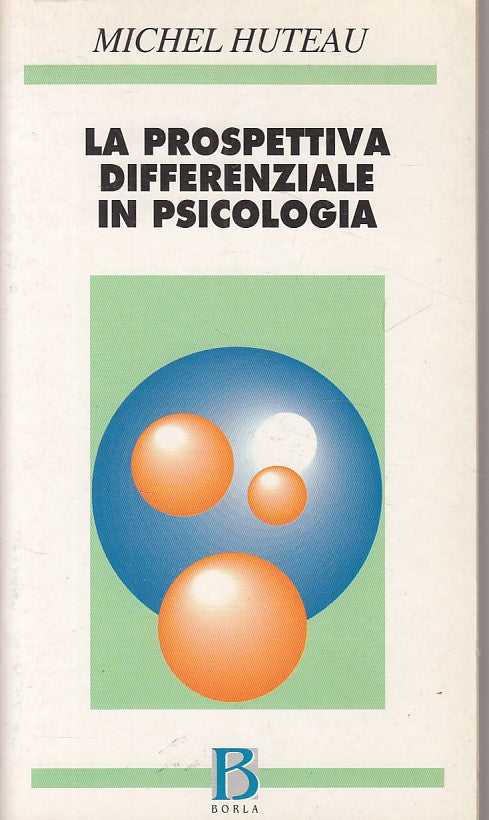 LS- LA PROSPETTIVA DIFFERENZIALE IN PSICOLOGIA -- BORLA --- 1996 - B - YDS264