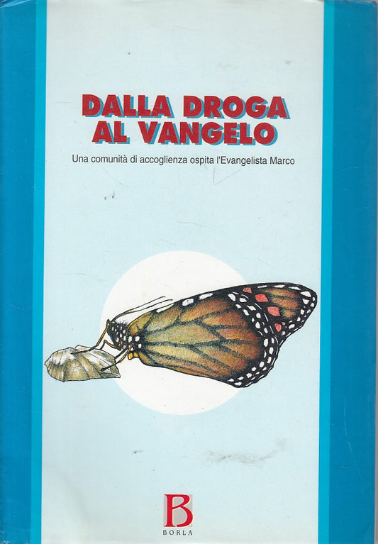 LS- DALLA DROGA AL VANGELO COMUNITA' DI ACCOGLIENZA-- BORLA--- 1997- CS - YFS493