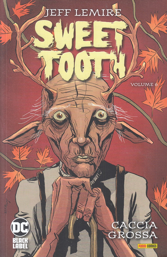 FV- SWEET TOOTH VOLUME 6 CACCIA GROSSA - LEMIRE - PANINI DC BLACK LABEL-- B- A23