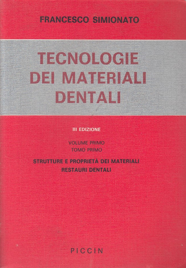 LZ- TECNOLOGIE DEI MATERIALI DENTALI - SIMIONATO - PICCIN --- 1985 - B - YDS210