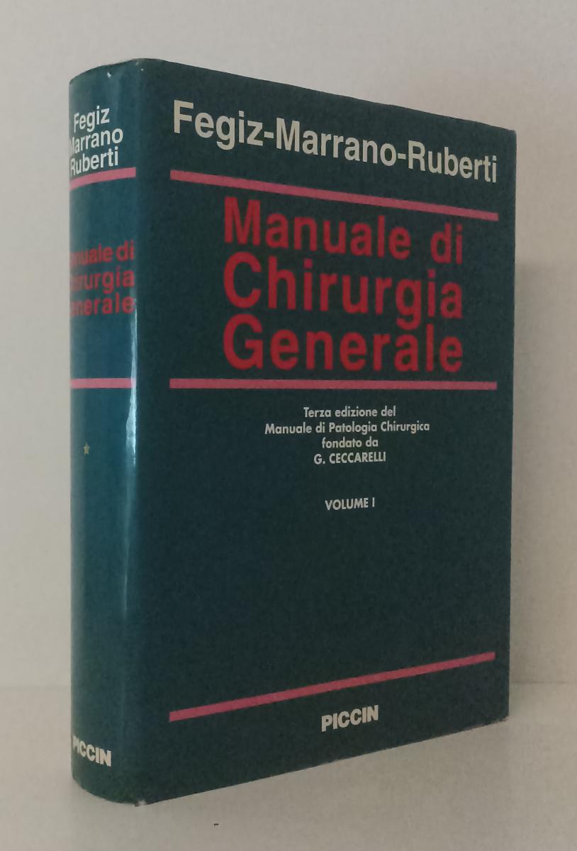 LQ- MANUALE DI CHIRURGIA GENERALE 1- MARRANO RUBERTI- PICCIN--- 1996- CS- ZFS584
