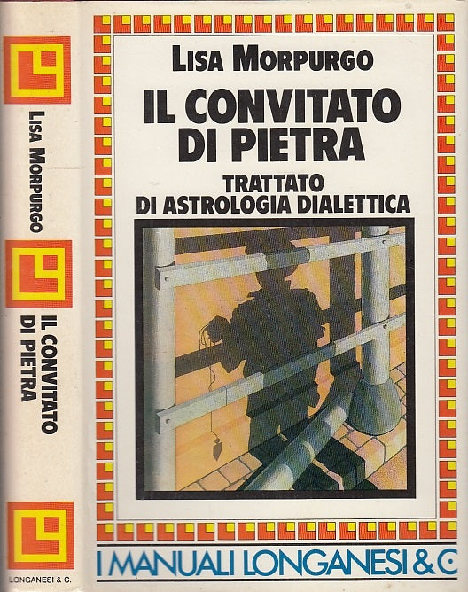 LZ- IL CONVITATO DI PIETRA ASTROLOGIA- LISA MORPURGO- LONGANESI--- 1990- CS-XFS6