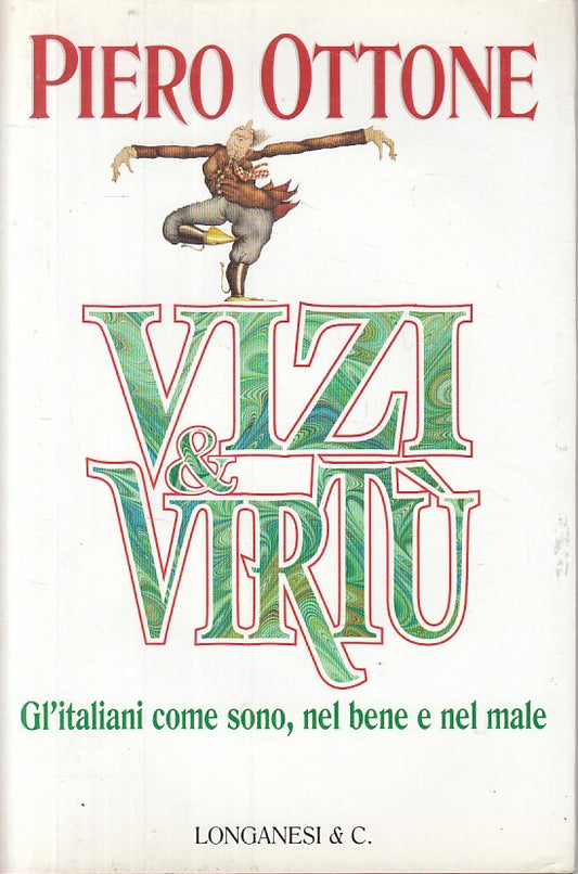 LS- VIZI E VIRTU' ITALIANI COME SONO - OTTONE - LONGANESI --- 1998 - CS - ZFS79