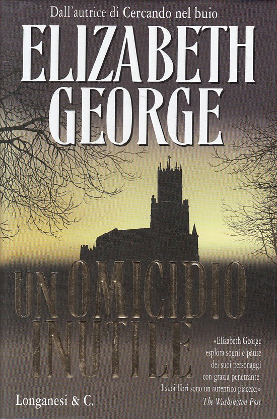 LN- UN OMICIDIO INUTILE - ELIZABETH GEORGE - LONGANESI --- 2003 - CS - YFS259
