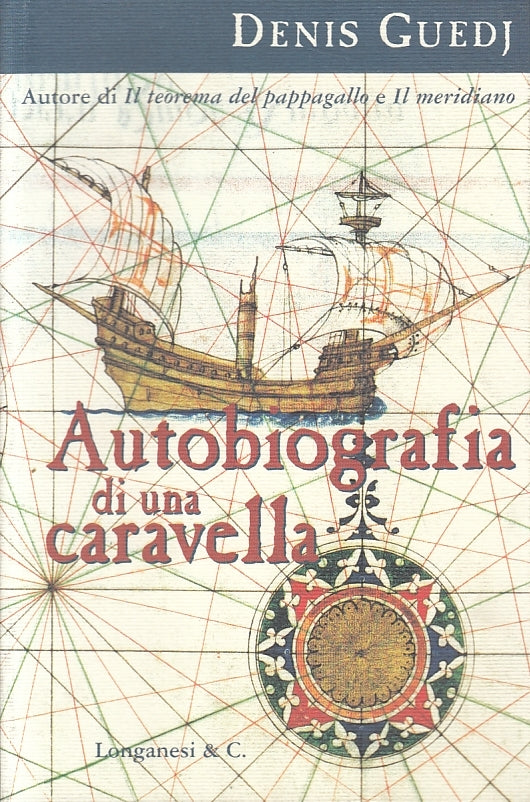 LZ-AUTOBIOGRAFIA DI UNA CARAVELLA ILLUSTRATO- GUEDJ- LONGANESI--- 2002- B- ZFS62