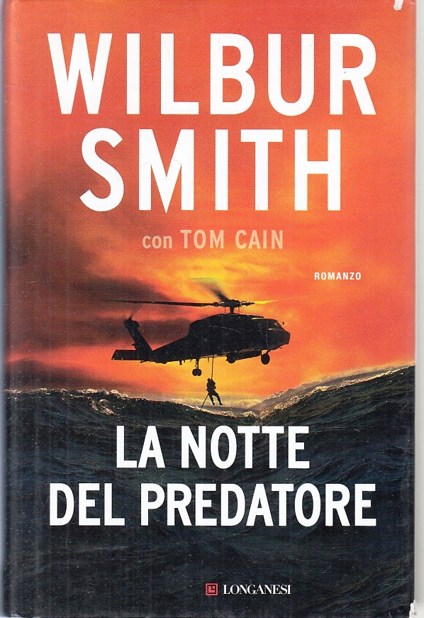LN- LA NOTTE DEL PREDATORE - WILBUR SMITH con TOM CAIN- LONGANESI---- CS- ZFS251