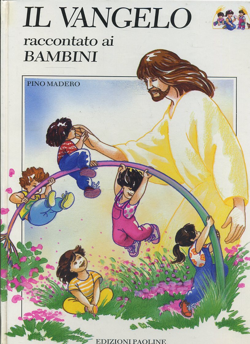 LB- IL VANGELO RACCONTATO AI BAMBINI - MADERO - PAOLINE--- 1990- C- YFS699
