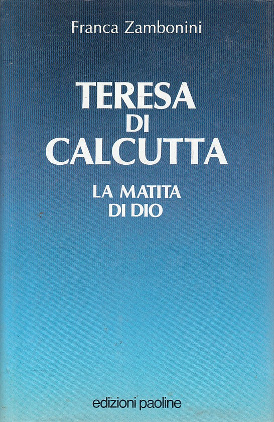 LD- TERESA DI CALCUTTA MATITA DI DIO - ZAMBONINI - PAOLINE ---- 1993 - CS- ZFS77