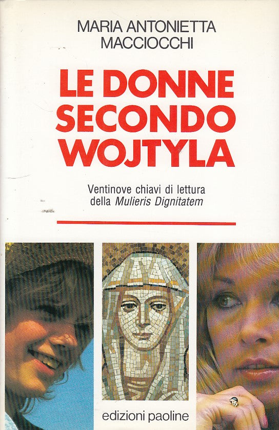 LZ- LE DONNE SECONDO WOJTYLA- MACCIOCCHI- PAOLINE--- 1992- CS- ZDS258