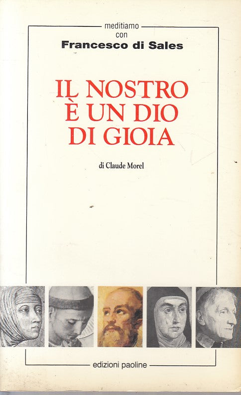 LD- IL NOSTRO E' UN DIO DI GIOIA - MOREL - PAOLINE- MEDITIAMO-- 1993 - B - ZFS82