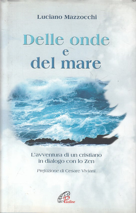 LS- DELLE ONDE E DEL MARE - MAZZOCCHI - PAOLINE - LIBROTECA-- 2006 - CS - YFS663