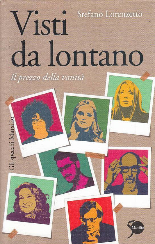 LS- VISTI DA LONTANO PREZZO VANITA'- LORENZETTO- MARSILIO --- 2011 - CS - ZFS258