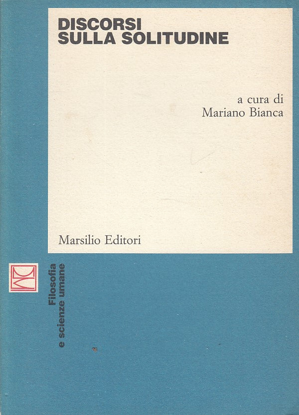 LS- DISCORSI SULLA SOLITUDINE - BIANCA - MARSILIO -- 1a ED. - 1986 - B - YDS497