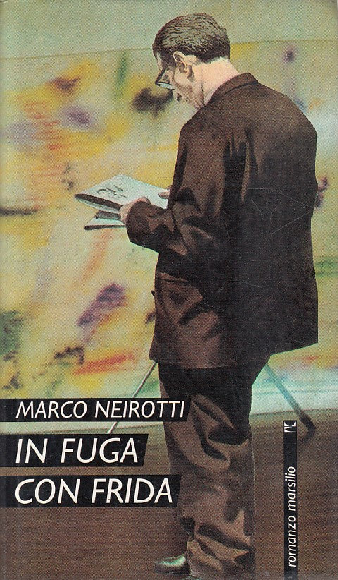 LN- IN FUGA CON FRIDA DEDICA D'AUTORE- NEIROTTI- MARSILIO --- 1991 - CS - YFS318