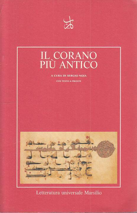 LS- IL CORANO PIU' ANTICO TESTO A FRONTE -- MARSILIO-- 1a ED.- 1991 - B - ZFS125