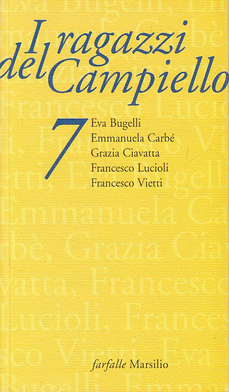 LN- I RAGAZZI DEL CAMPIELLO 7 -- MARSILIO - FARFALLE - 1a ED.- 2002 - B - ZFS526