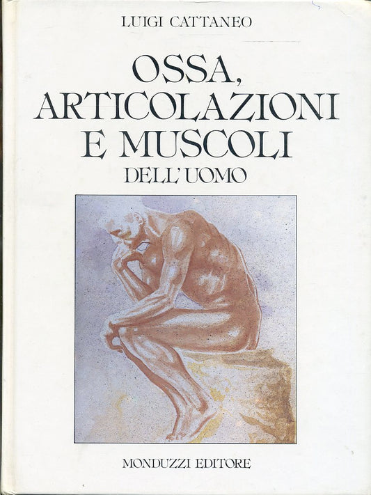 LZ- OSSA ARTICOLAZIONI MUSCOLI DELL'UOMO - CATTANEO- MONDUZZO--- 1985- C- YFS221