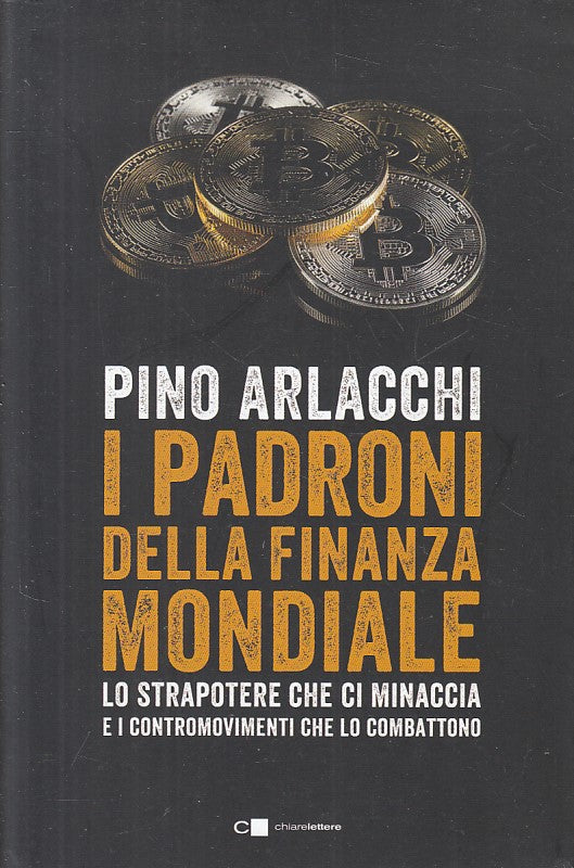 LS- PADRONI DELLA FINANZA MONDIALE- ARLACCHI- CHIARELETTERE--- 2018 - B - YFS591