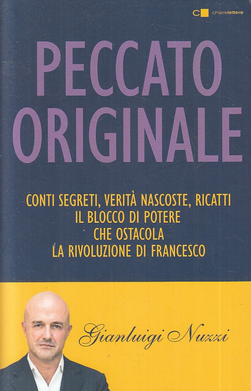 LZ-PECCATO ORIGINALE - GIANLUIGI NUZZI - CHIARELETTERE --- 2018- B- ZFS529