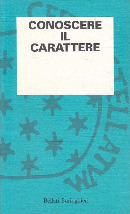 LS- CONOSCERE IL CARATTERE -- BORINGHIERI - PSICOANALITICA -- 1996 - B - ZFS323