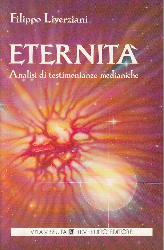 LS- ETERNITA' ANALISI TESTIMONIANZE MEDIANICHE -- REVERDITO--- 1990 - B - ZFS238