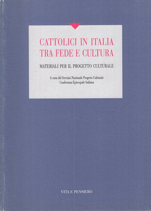 LS- CATTOLICI IN ITALIA TRA FEDE E CULTURA -- VITA PENSIERO--- 1997 - B - YTS387