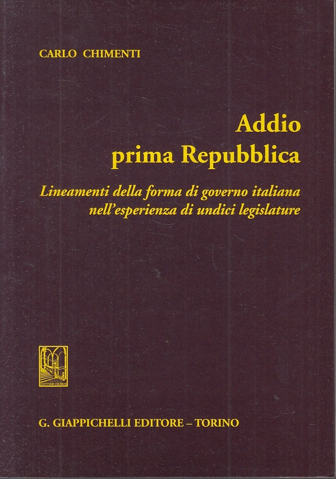 LS- ADDIO PRIMA REPUBBLICA - CARLO CHIMENTI - GIAPPICHELLI --- 1995- B- ZTS150