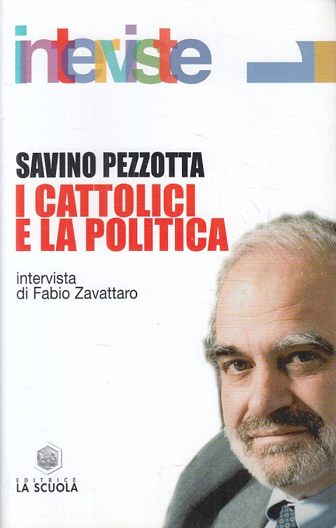 LS- I CATTOLICI E LA POLITICA - PEZZOTTA - LA SCUOLA --- 2007 - B - ZFS414