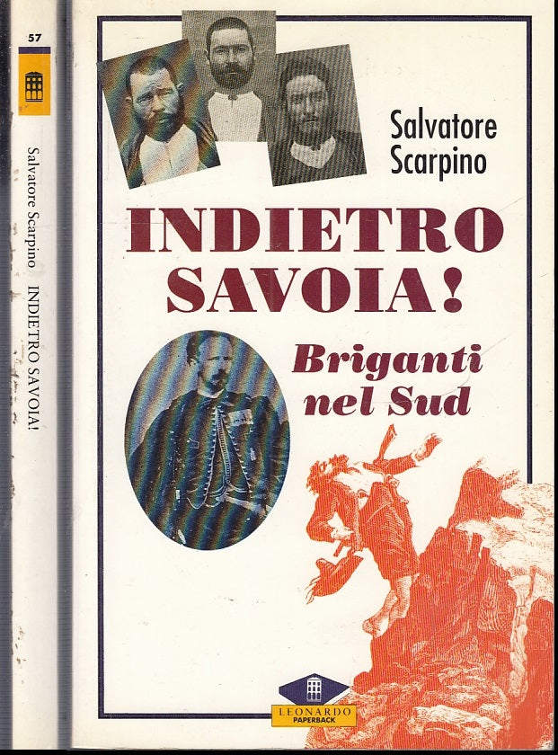 LS- INDIETRO SAVOIA! BRIGANTI DEL SUD - SCARPINO - LEONARDO --- 1993 - B - MLT2