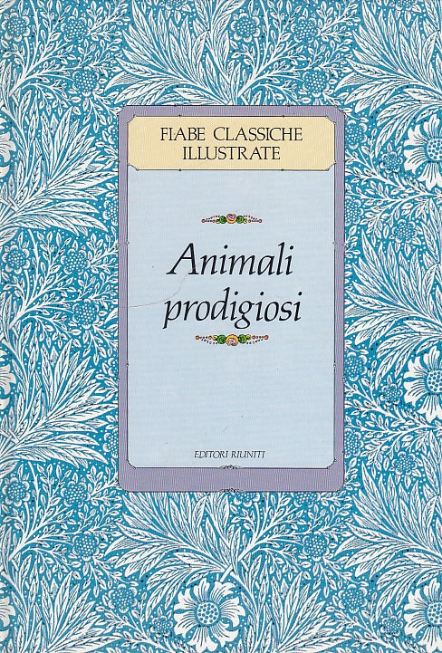 LB- ANIMALI PRODIGIOSI -- EDITORI RIUNITI -- 1a ED. - 1989 - C - RGZ