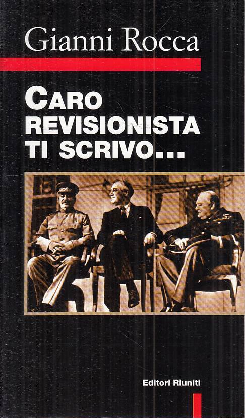 LS- CARO REVISIONISTA TI SCRIVO... - ROCCA - RIUNITI-- 1a ED.- 1998 - B - ZTS289