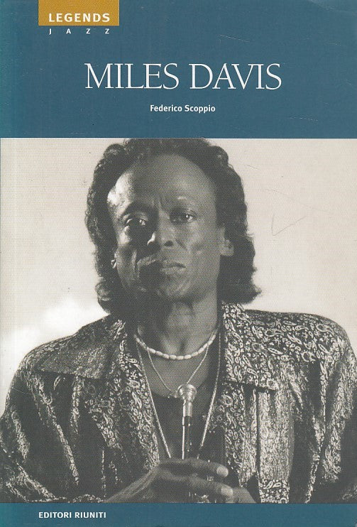 LS- MILES DAVIS - SCOPPIO - RIUNITI - LEGENDS JAZZ - 1a ED. - 2004 - B - ZDS77