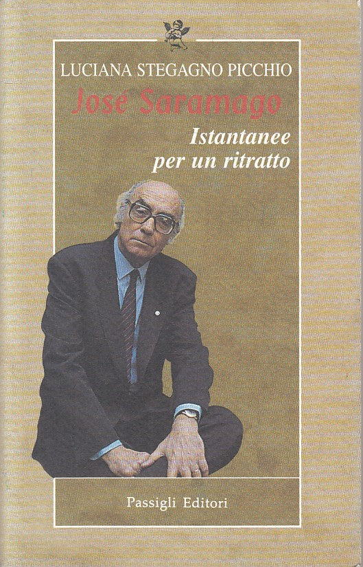 LS- JOSE SARAMAGO ISTANTANEE PER RITRATTO- PICCHIO- PASSIGLI--- 2000 - B - ZFS72