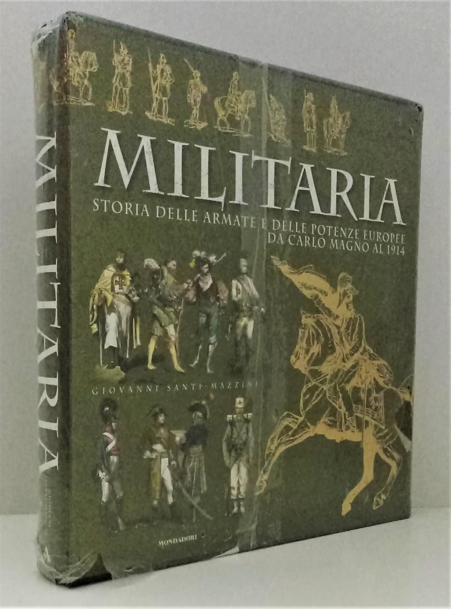 LS- MILITARIA STORIA ARMATE POTENZE EUROPEE CARLO MAGNO-- MONDADORI-- CS- ZFS350