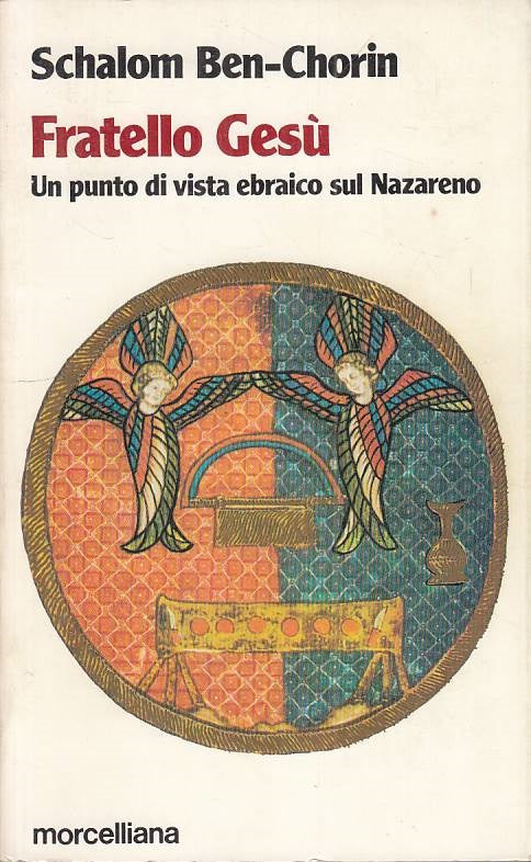 LS- FRATELLO GESU' - BEN CHORIN - MORCELLIANA --- 1985 - B - ZFS179