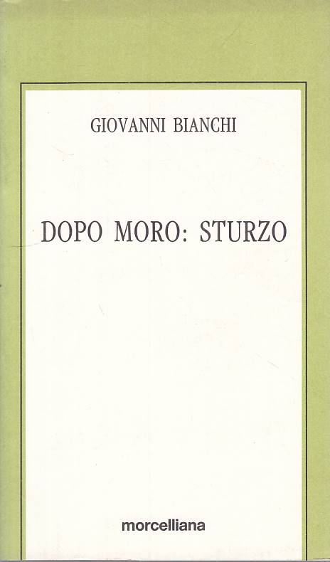 LS- DOPO MORO: STURZO - GIOVANNI BIANCHI - MORCELLIANA --- 1989 - B - ZTS20