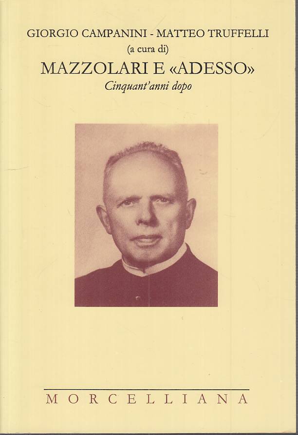 LS- MAZZOLARI E "ADESO" CINQUANT'ANNI DOPO -- MORCELLIANA --- 2000 - B - YTS259